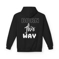 Black Hoodie Born This Way